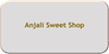 Anjali Sweet Shop