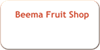 Beema Fruit Shop