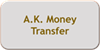 A.K. Money Transfer