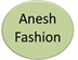 Anesh Fashion