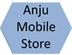 Anju Mobile Store