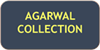 AGARWAL COLLECTION