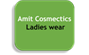 Amit Cosmectics Ladies wear