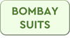 BOMBAY SUITS
