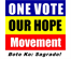 One Vote - Our Hope Movement, Inc.